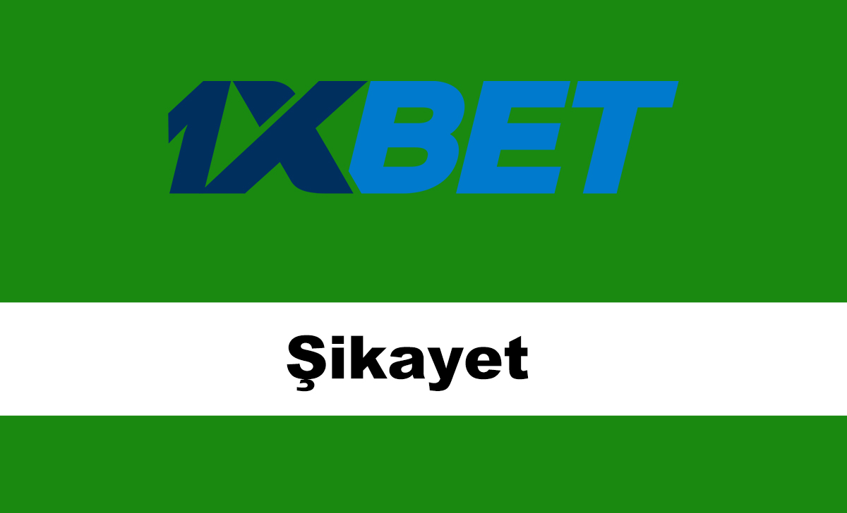 1xbetşikayet