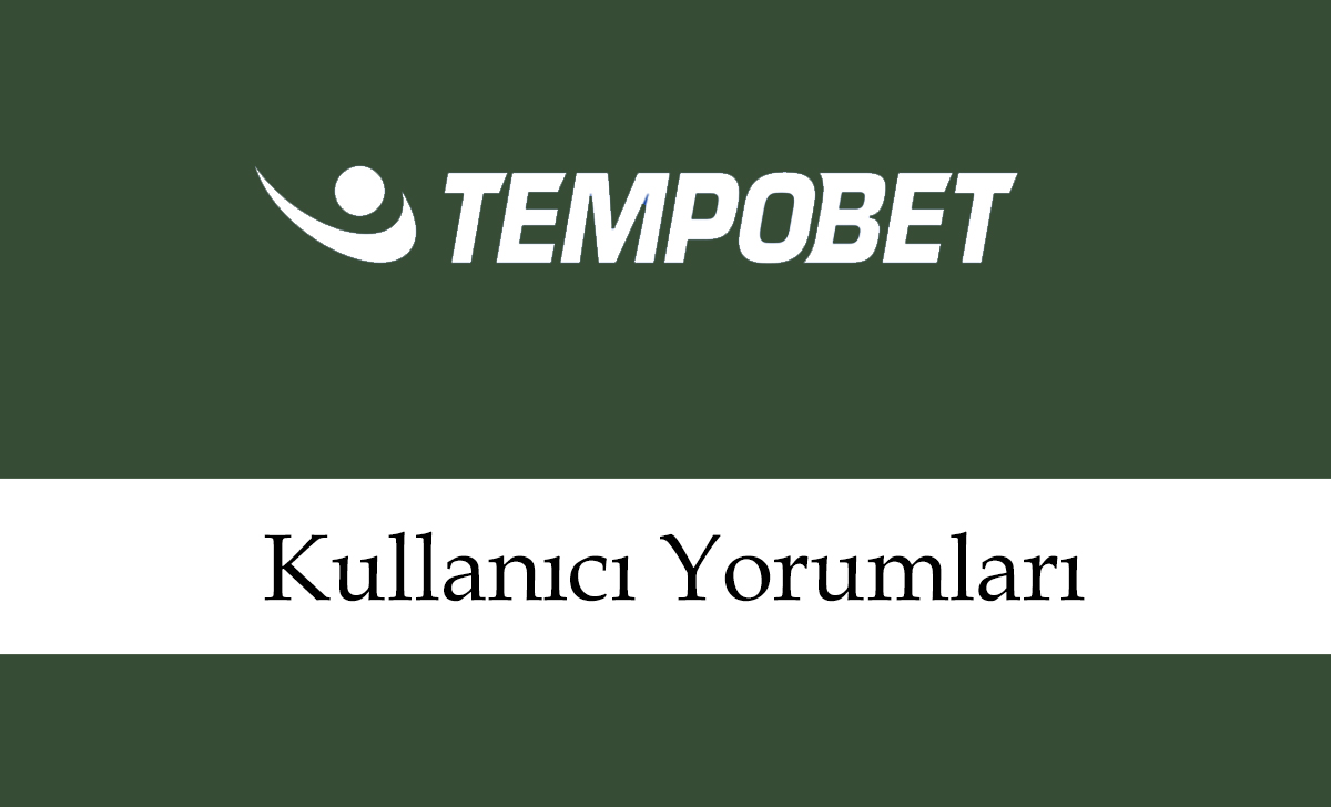 tempobetkullanıcıyorumları