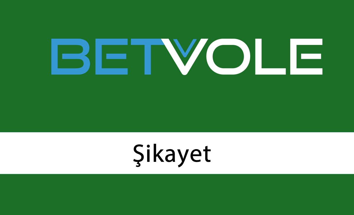 Betvole Şikayet