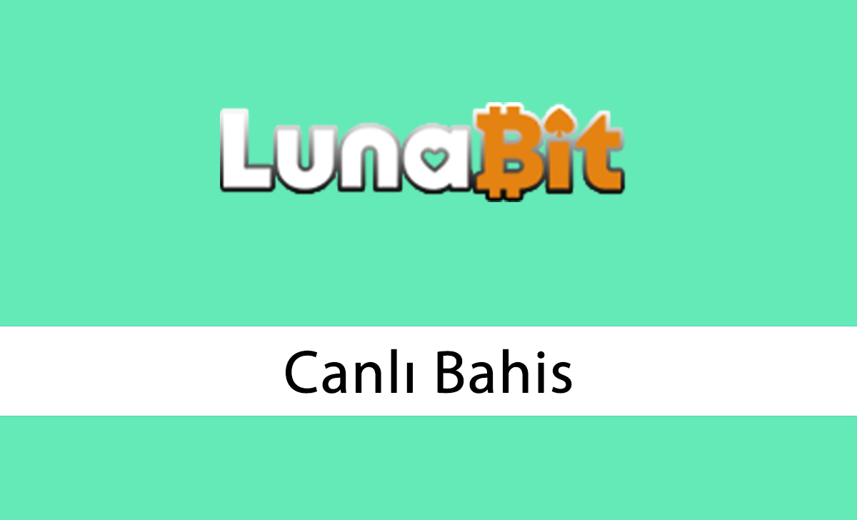 Lunabit canlı bahis