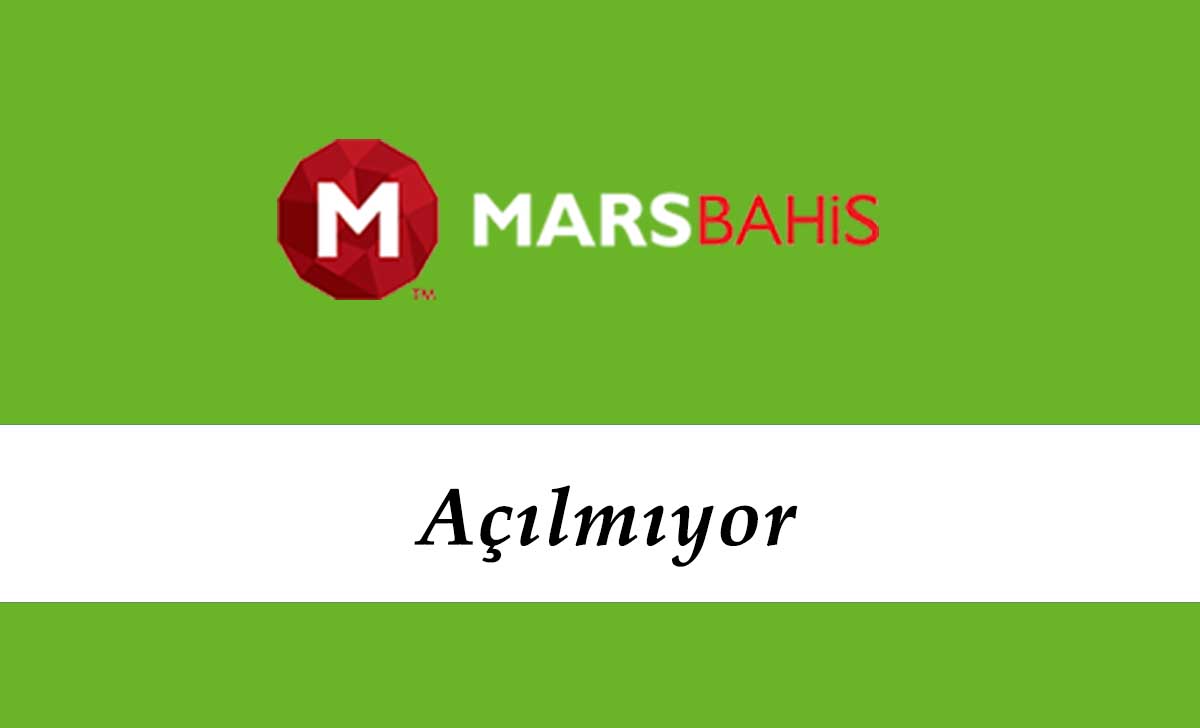 Marsbahis Açılmıyor