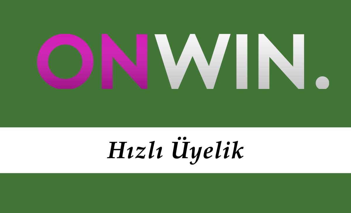 Onwin Hızlı Üyelik