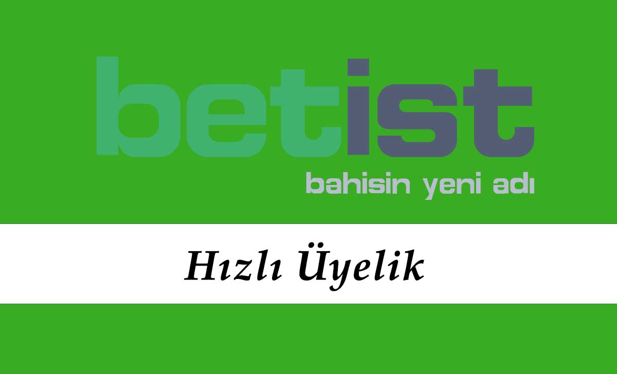 Betist Hızlı Üyelik