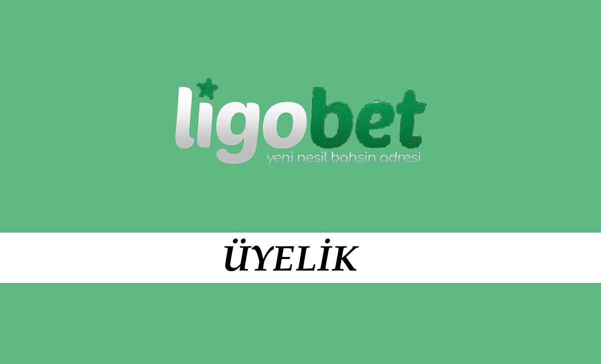 Ligobet Üyelik