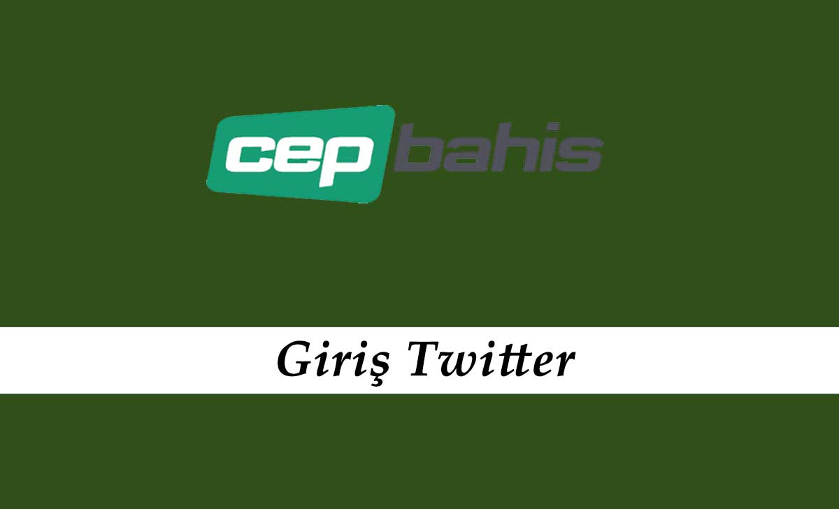 Cepbahis Giriş Twitter