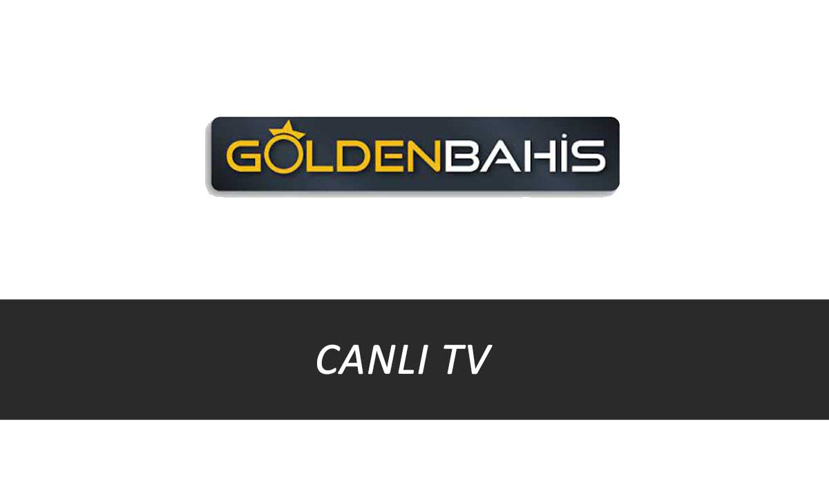 Goldenbahis Canlı TV