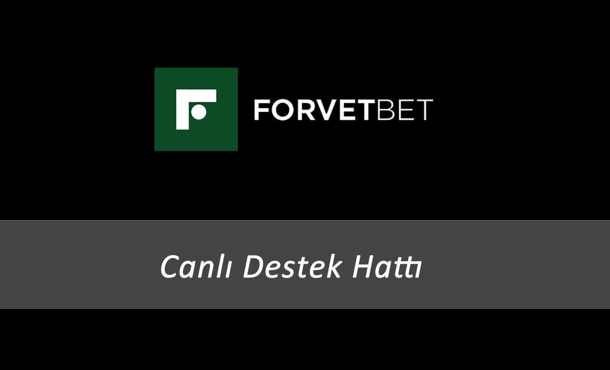 Forvetbet Canlı Destek Hattı