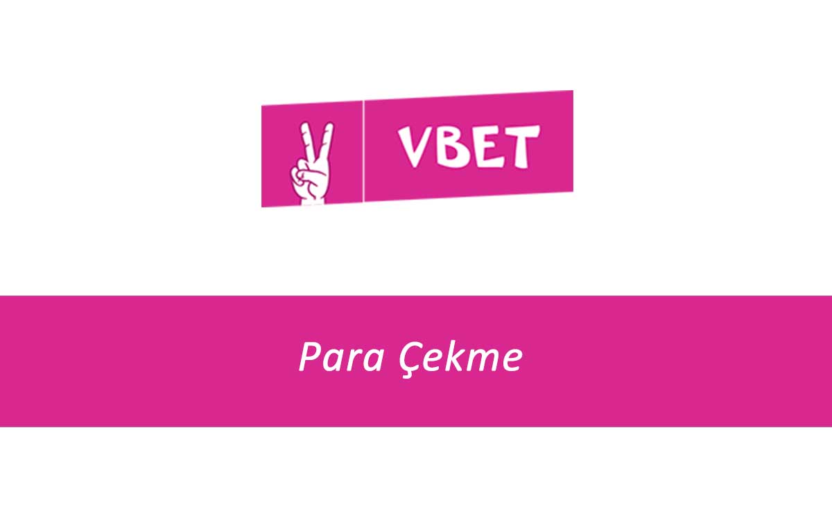 Vbet Para Çekme