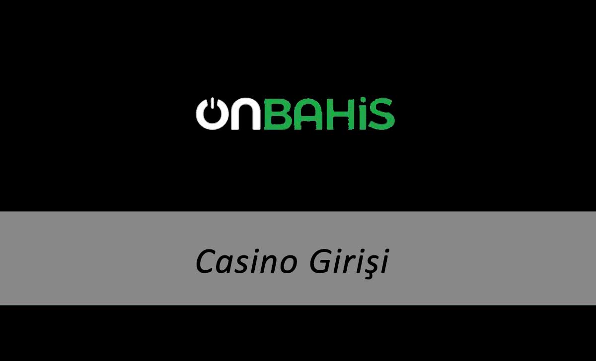 Onbahis Casino Girişi