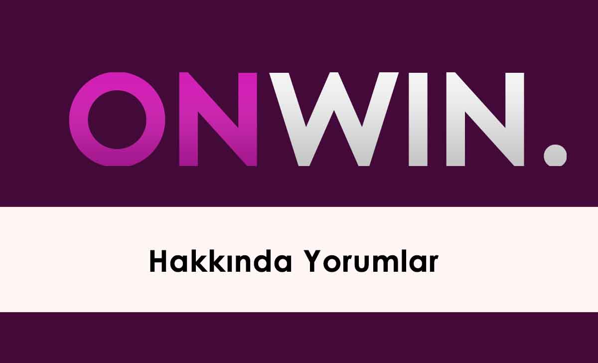 Onwin Hakkında Yorumlar