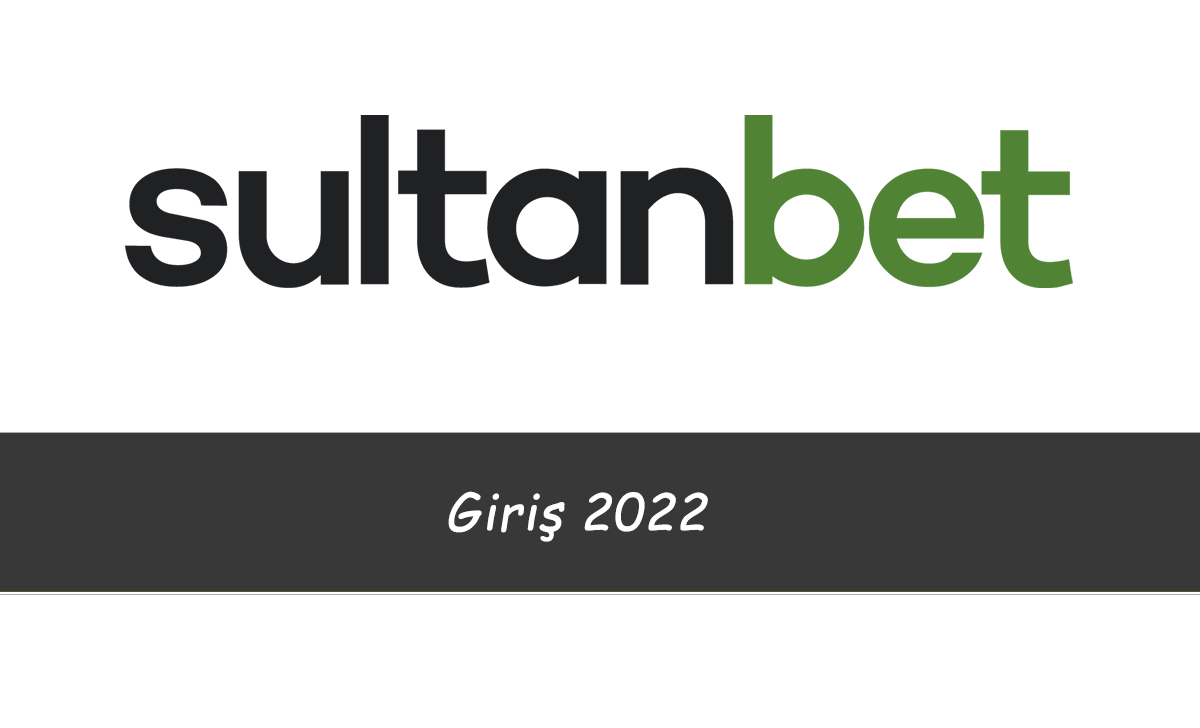 Sultanbet Giriş 2022