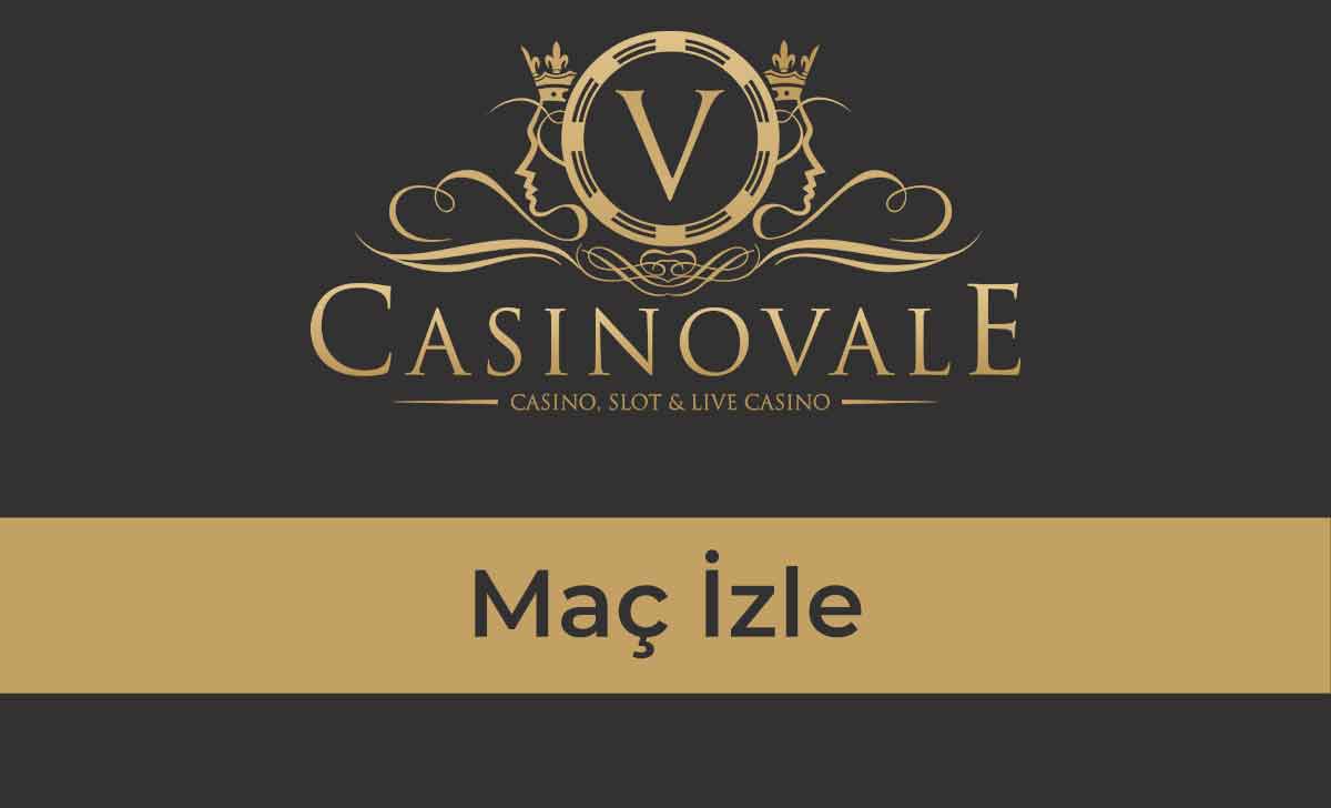 Casinovale Maç İzle