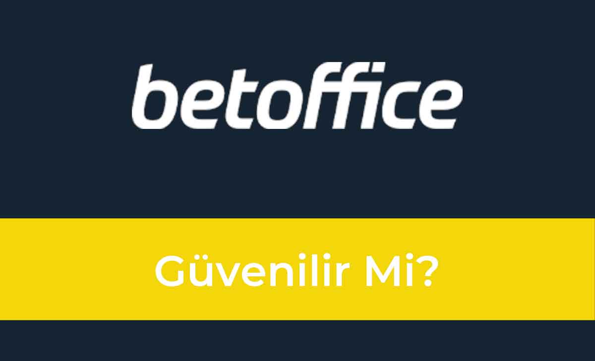 Betoffice Güvenilir Mi