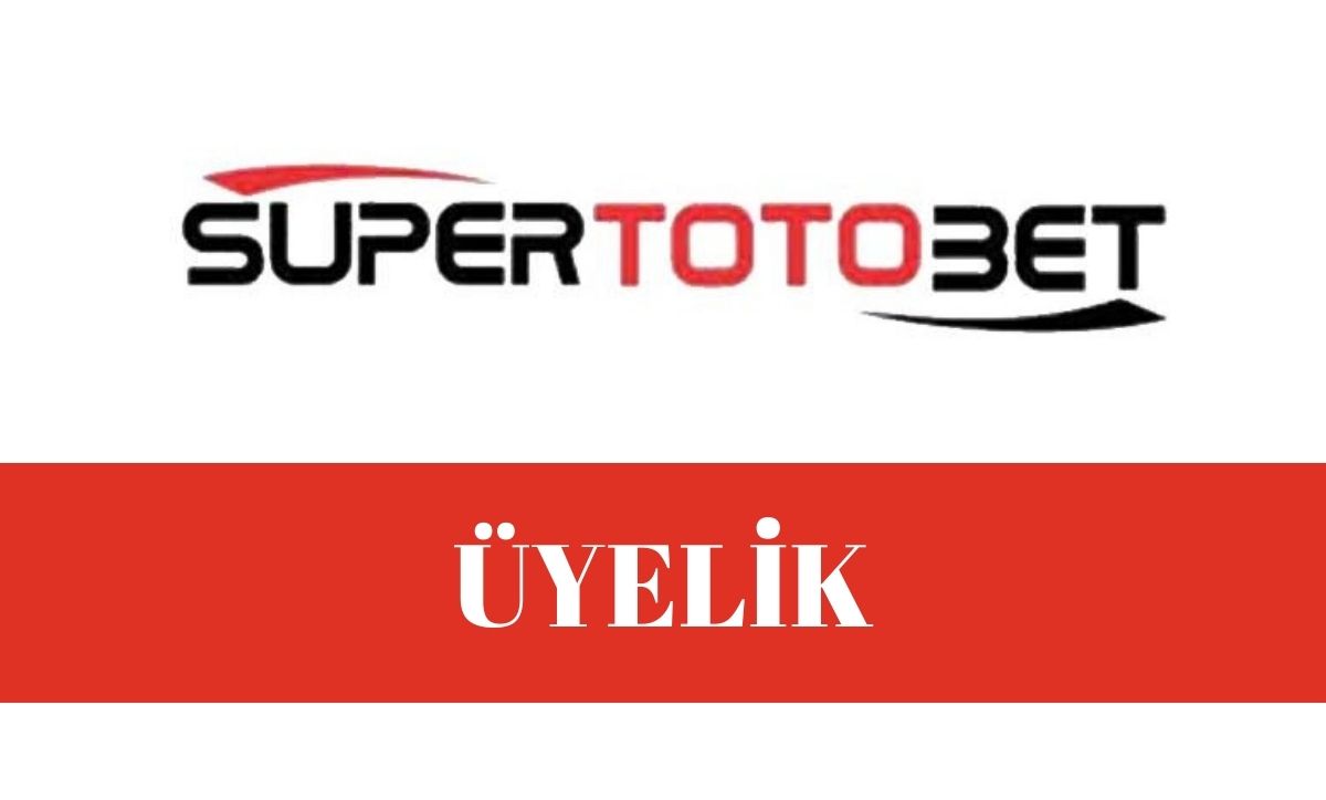 süpertotobet üyelik