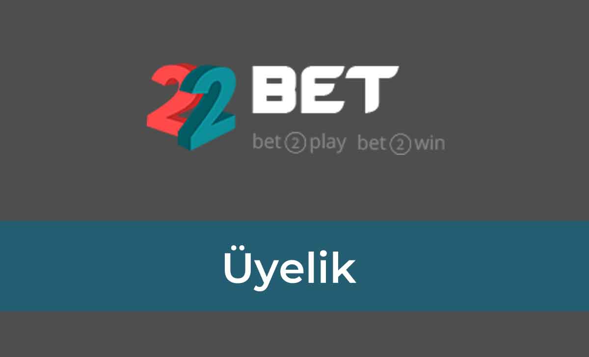 22bet Üyelik