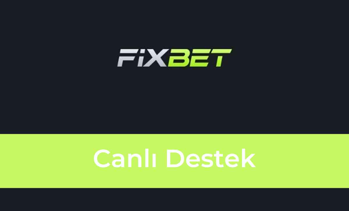 Fixbet Canlı Destek